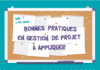 Infographie : 10 bonnes pratiques en gestion de projet